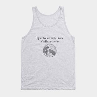 Expectation quote Tank Top